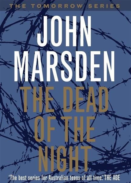The Dead of the Night by John Marsden“The future is... I don’t know, what’s the future? It’s a blank sheet of paper and we draw lines on it, but sometimes our hand is held and the lines we draw aren’t the lines we wanted.”