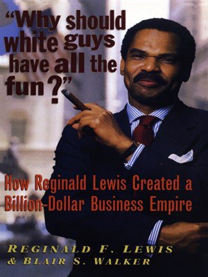 LeadingWhileBlk's tweet image. On December 7, 1942 Reginald F. Lewis, a lawyer and entrepreneur, was born in Baltimore, Maryland. He is often described as the first African-American to build a $1 billion company. Many consider his book -- Why Should White Guys Have All The Fun? -- to be a classic.