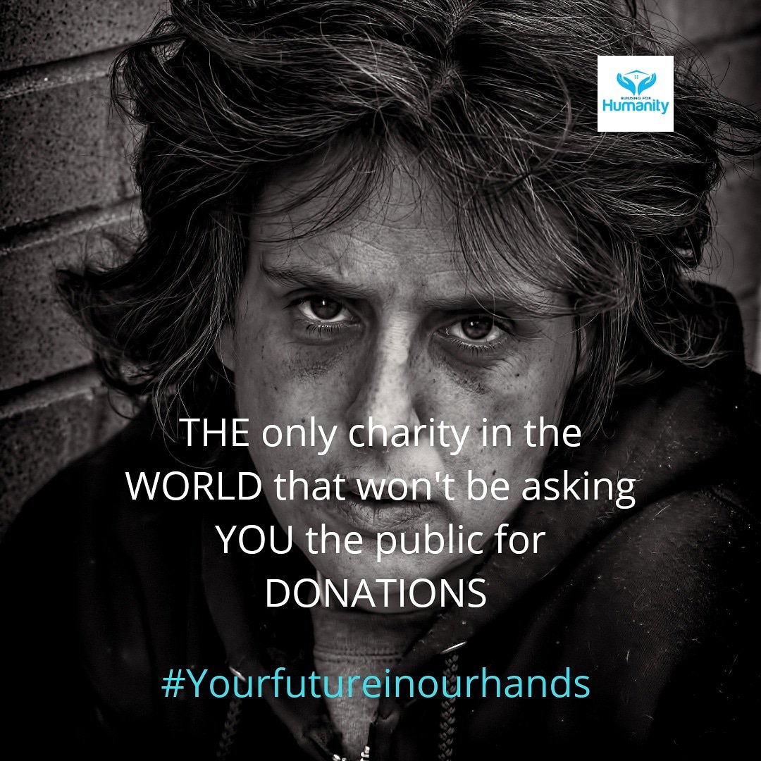 THE only charity in the WORLD that won't be asking the public for DONATIONS #homelessness #VeteransDay #affordablehousing #Yourfutureinourhands 🙌
