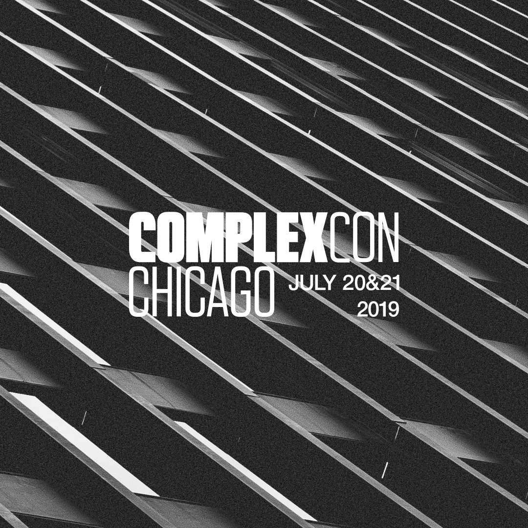 ComplexCon (@ComplexCon) on Twitter photo 08/12/2018 03:57:38 💥 ATTENTION: We’re coming to Chicago! 💥 SAVE THE DATE: July 20 & 21, 2019. ComplexCon Chicago! 💥 ATTENTION: We’re coming to Chicago! 💥 SAVE THE DATE: July 20 & 21, 2019. ComplexCon Chicago!