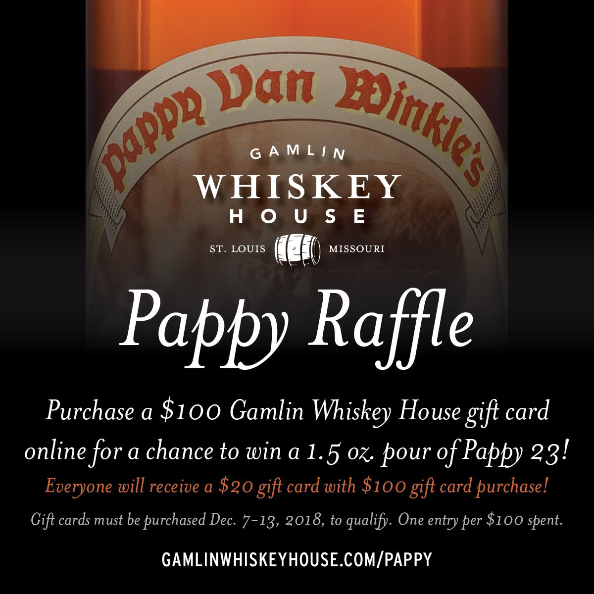 GamlinWH's tweet image. Win a pour of Pappy 23 when you buy a $100 #GamlinWhiskeyHouse gift card, Dec. 7-13. Everyone will also receive a FREE $20 gift card as part of our ongoing holiday promo! Buy gift cards online at gamlinwhiskeyhouse.com/pappy. #pappy23