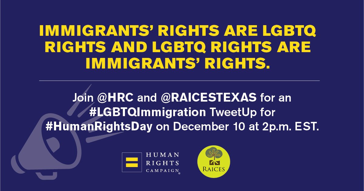 Image share: Join HRC and Raices for a tweetup about LGBTQ immigration.