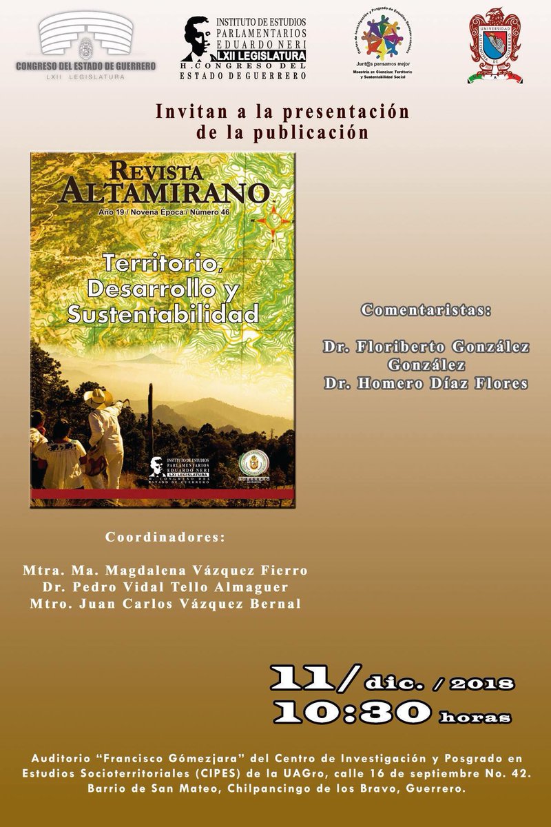 Cordial invitación a la presentación de la REVISTA ALTAMIRANO número 46, Territorio, Desarrollo y Sustentabilidad, el próximo 11 de diciembre a las 10:30 horas, en el Auditorio del CIPES, calle 16 de septiembre No. 42. Barrio de San Mateo, Chilpancingo de los Bravo, Guerrero.