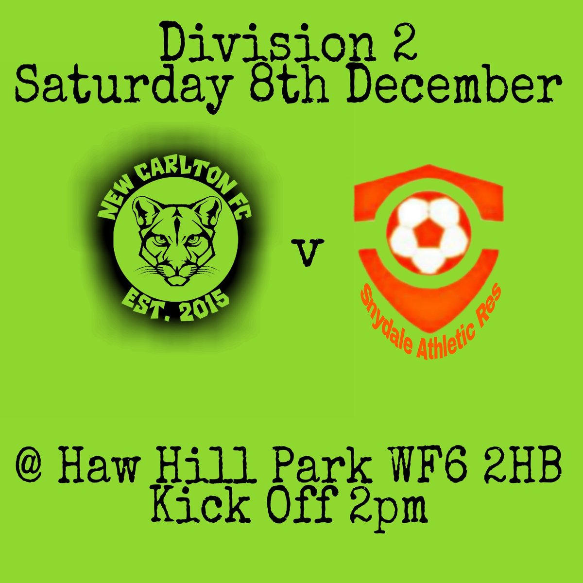 📆 Saturday 8th December
⚽️ @AthleticSnydal1 v <a href="/NewCarltonFC/">Dave Shaw</a>
🏆Division 2
🕐 2pm 
🏟 Haw Hill Park WF6 2HB
🍻🥣 Comrades Club

#wakefieldanddistrictsaturdayleague <a href="/WDFASL/">Wakefield & District FA League</a> #amateurfootball #saturdayfootball #getstuckin #NCFC #UTC #UPTHECARLTON