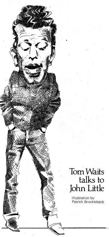 Happy Birthday Tom Waits. Rest In Peace John Little.  
Illustration by Patrick Brocklebank for In Dublin 1981 