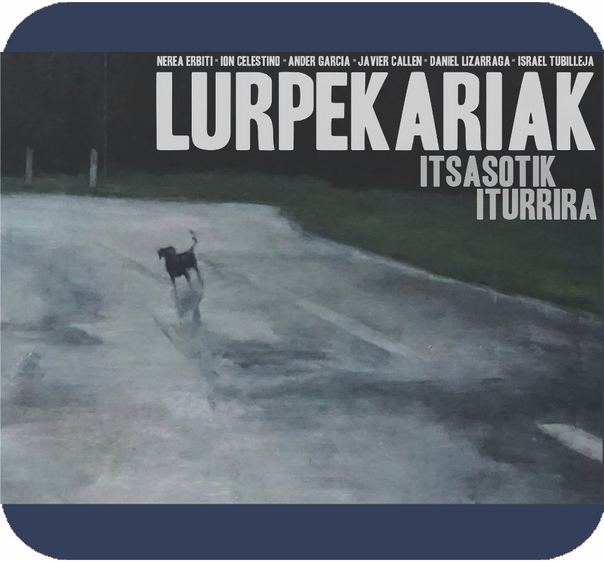 GHotsak's tweet photo. Lurpekariak taldearen lan berria #itsasotikiturrira salgai dago #errabaljazz stand-ean. #errabaljazz @lurpekariak https://t.co/wyNryYZfY1