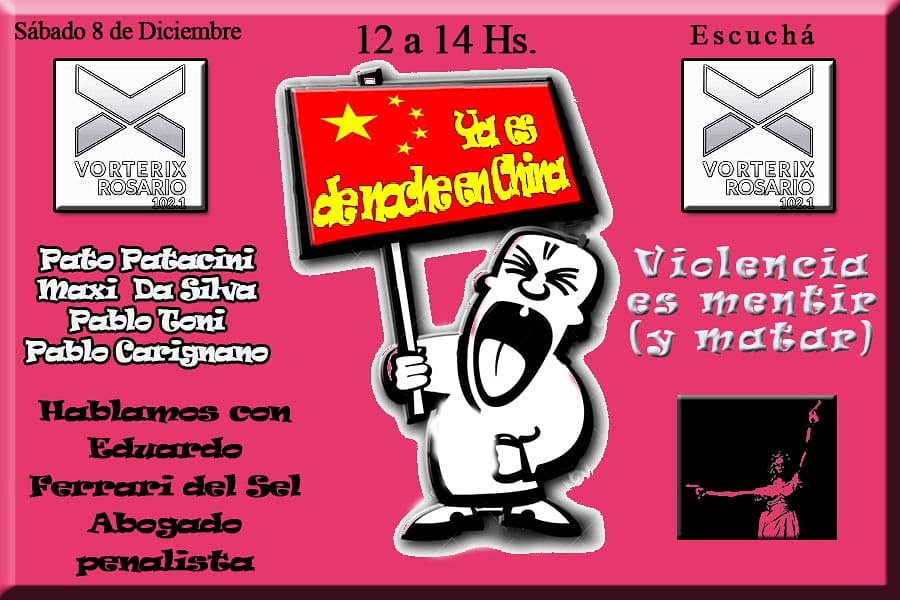 "Ya es de noche en china" Sábado de 12 a 14 hs en <a href="/102_1Vorterix/">Vorterix 102.1 Ros</a> hablando de violencia