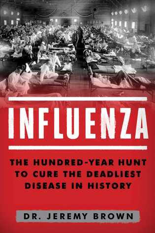 This book is a great addition to your bookshelf if you love reading about the 1918 #influenza #pandemic @NetGalley @TouchstoneBooks #medicine http://www.gimmethatbook.com/influenza-by-jeremy-brown/ …