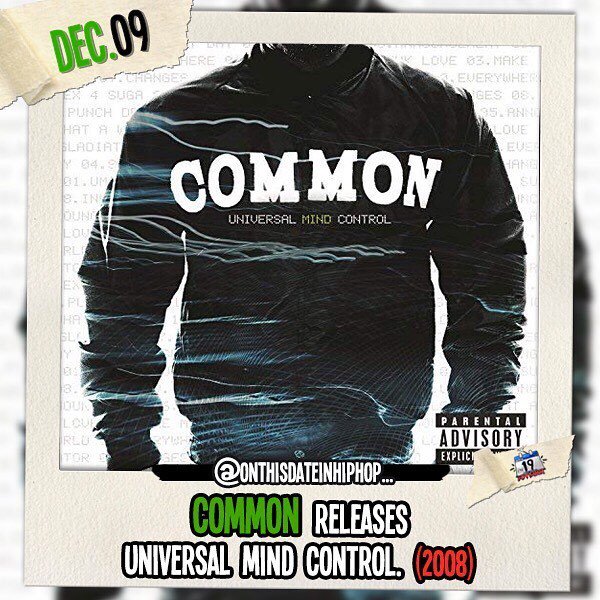 bleepthabastard's tweet photo. #OnThisDateInHipHop, @Common released his 8th album #UniversalMindControl. Led by the title track #Common's album would peak at #12 on the #2pac 200. #NoTypo https://t.co/dTCMB6hGU0 https://t.co/r87ZAfVXJg