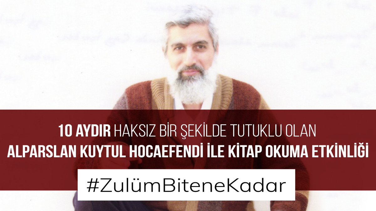 MedyaFurkan's tweet photo. 10 AYDIR HAKSIZ BİR ŞEKİLDE TUTUKLU OLAN ALPARSLAN KUYTUL HOCAEFENDİ İLE KİTAP OKUMA ETKİNLİĞİ!

#ZulümBiteneKadar https://t.co/irPrvb5doc
