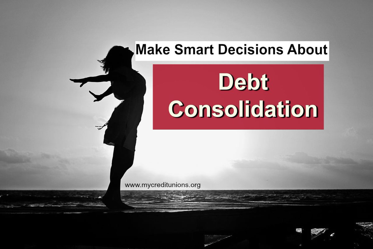 Make Smart Decisions About Debt Consolidation mycreditunions.org/make-smart-dec…