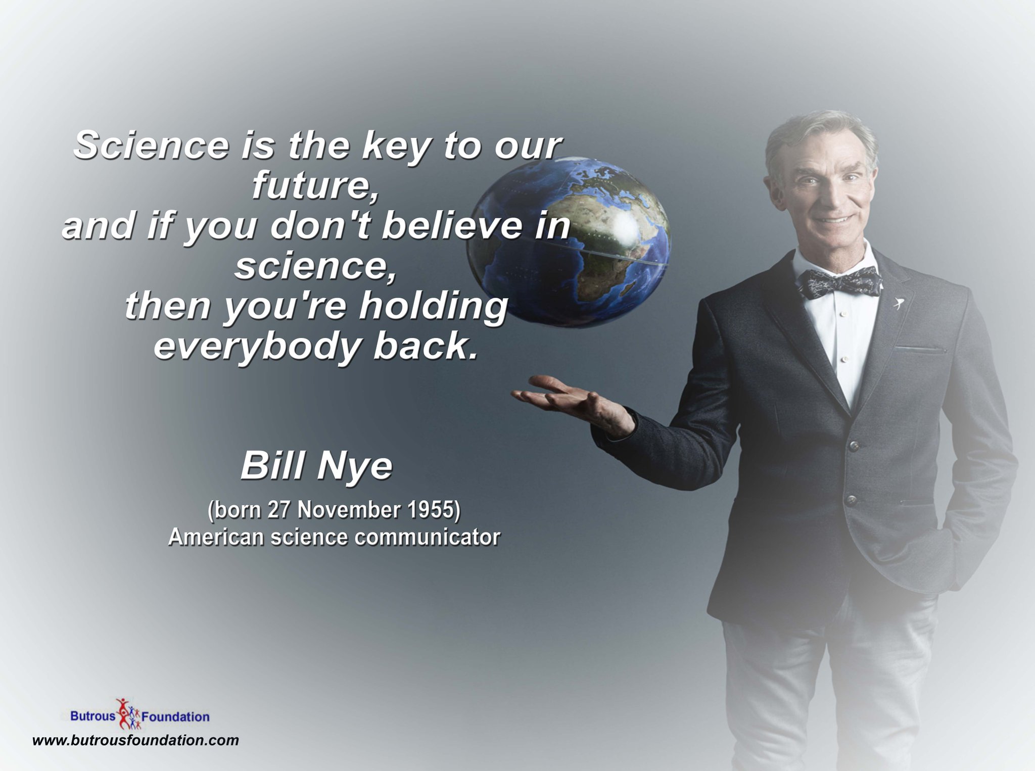 Advice to the  from Bill Nye,
Happy 63rd Birthday 