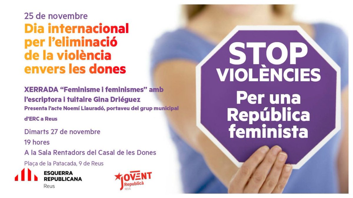 ERCReus's tweet photo. Avui, a les 19h, parlarem amb la @ginadrieguez de "Feminisme i feminismes" al Casal de les Dones amb motiu del Dia Internacional per l'eliminació de la violència envers les dones. Presenta l'acte @nllaurado #Reus @JERCReus https://t.co/6imDW0imun