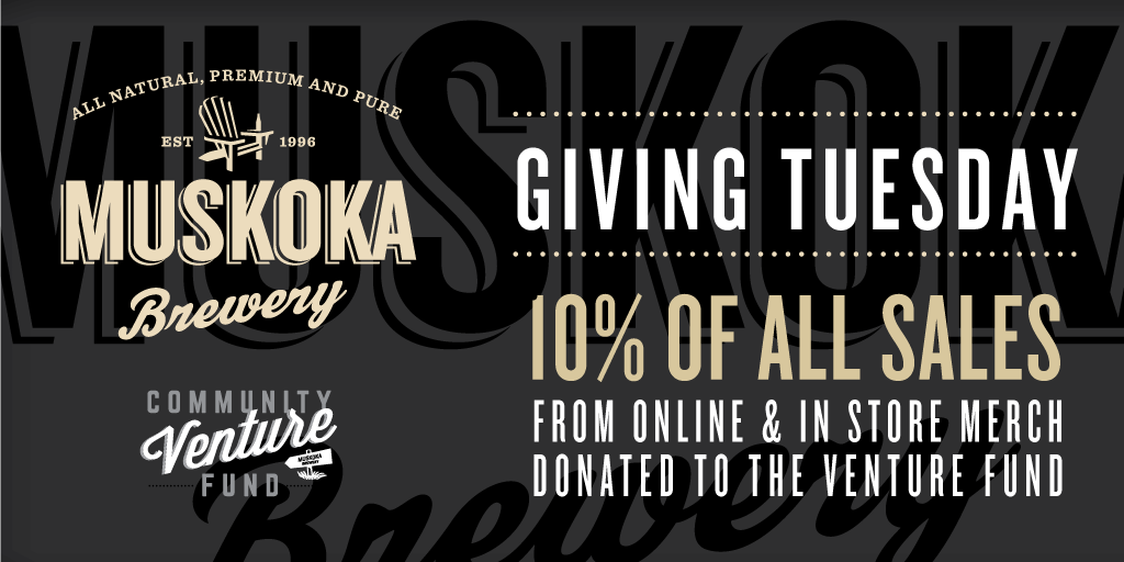 AdventuRor17's tweet photo. If you need a good reason to continue shopping this week, here's a great one. For #GivingTuesday, @MuskokaBrewery is donating 10% of all online and in-store sales to the #CommunityVentureFund in support of worthy causes close to our hearts. https://t.co/xj8ldNC9nv https://t.co/CSmbte7hrK