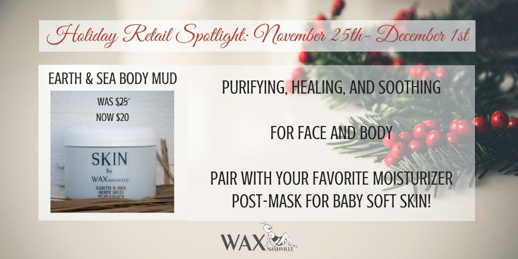 #CyberMonday may be over, but here at WAX we got your back! Enjoy 20% our very own detoxifying Body Mud now through Saturday, December 1st. #SKINbyWAXNashville #WAXretail #HolidayGiftGuide #ShopLocal