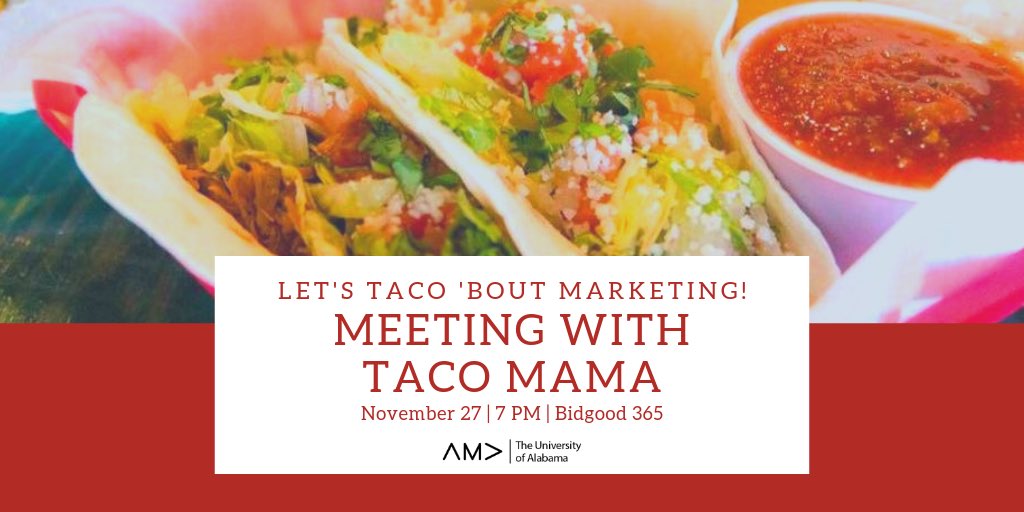 UA_AMA's tweet photo. Join us TONIGHT to taco ‘bout marketing with Taco Mama! 🌮 We will be meeting at 7 in Bidgood 365. We can’t wait to see everyone!! #UAAMA https://t.co/uXMvbdM3AV