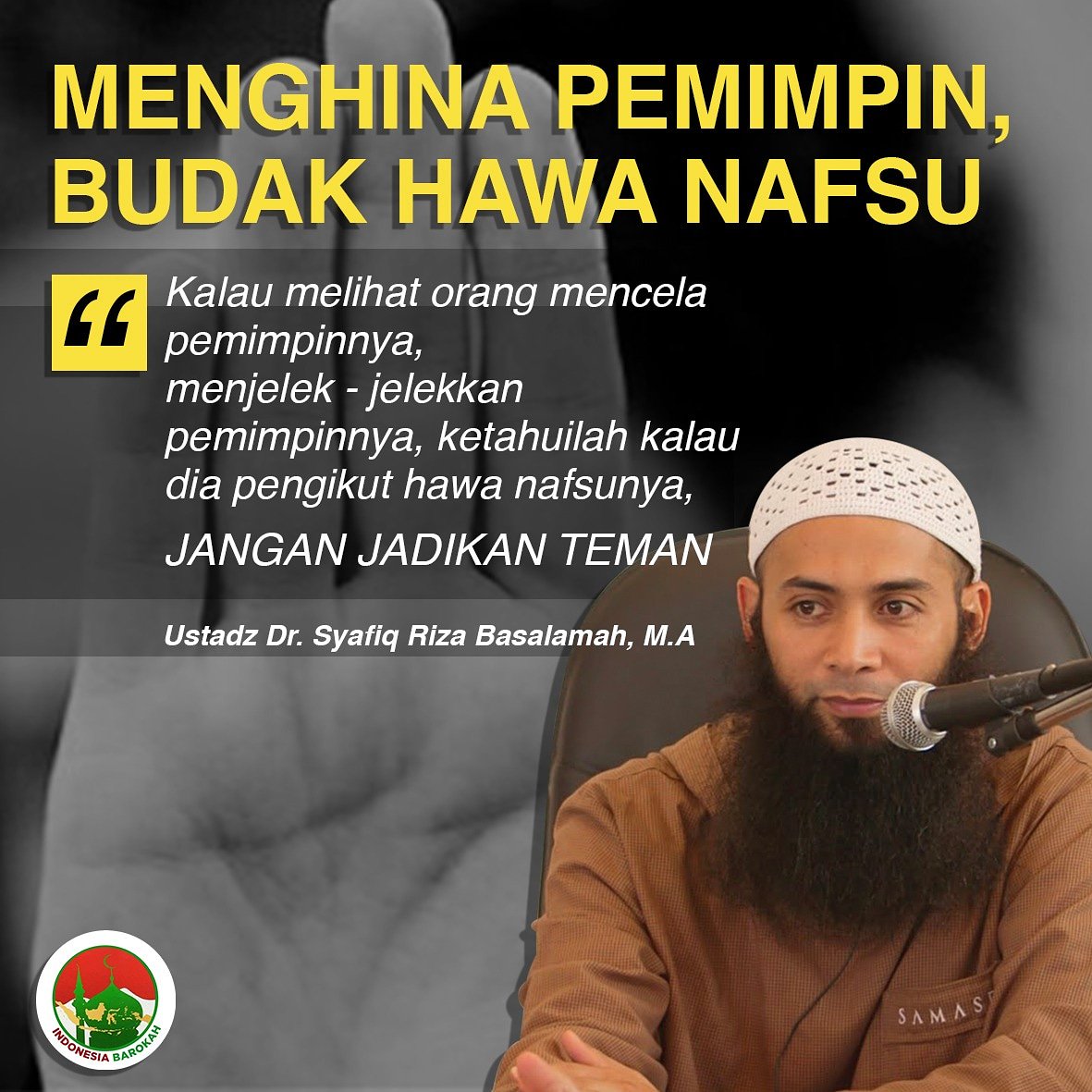 AnandaRaisa6's tweet photo. Ustadz Dr. Syafiq Riza Basalamah, M.A : "Menghina pemimpin, Ketahuilah kalau dia pengikut hawa nafsunya, budak hawa nafsu" https://t.co/0GFX5a63jf