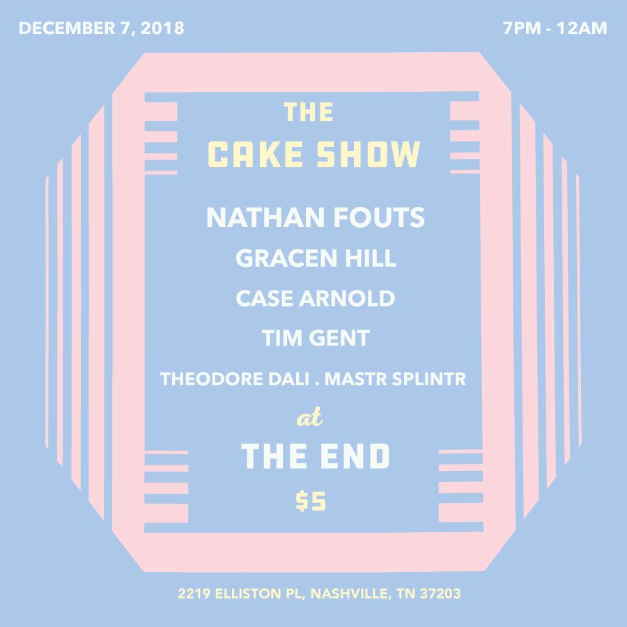 DEC 7 at 7PM <a href="/EndNashville/">The End</a> $5
@TheodoreDali 
<a href="/Tim_Gent/">Tim Gent</a> 
@gracenemily 
<a href="/StillCase/">Case Arnold</a> 
<a href="/LittlefootNate/">Foot</a> 
#nashville #livemusic #hiphop #rap #pop #music #concert #showcase #cake #cakerecords #tn #Tennessee #rapmusic #theend #performance