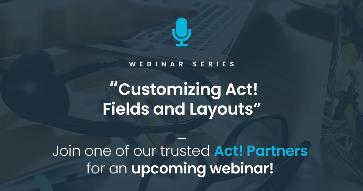 Swiftpage's tweet image. Sign up for tomorrow&apos;s webinar, &quot;Customizing Act! Fields and Layouts&quot;  at 9AM MST, presented by AspenTech CRM, bit.ly/2zu9US9