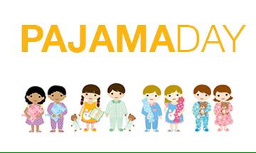 Tomorrow is PJ Day. Come ready to snuggle up.
