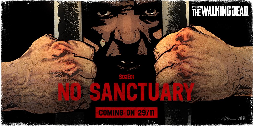 OverkillsTWD's tweet photo. Two days left until the release of No Sanctuary, the first episode of season 2 for OVERKILL's The Walking Dead! #OTWD #ThinkFightLive #NoSanctuary #S02E01 https://t.co/WKxMo0bJnd