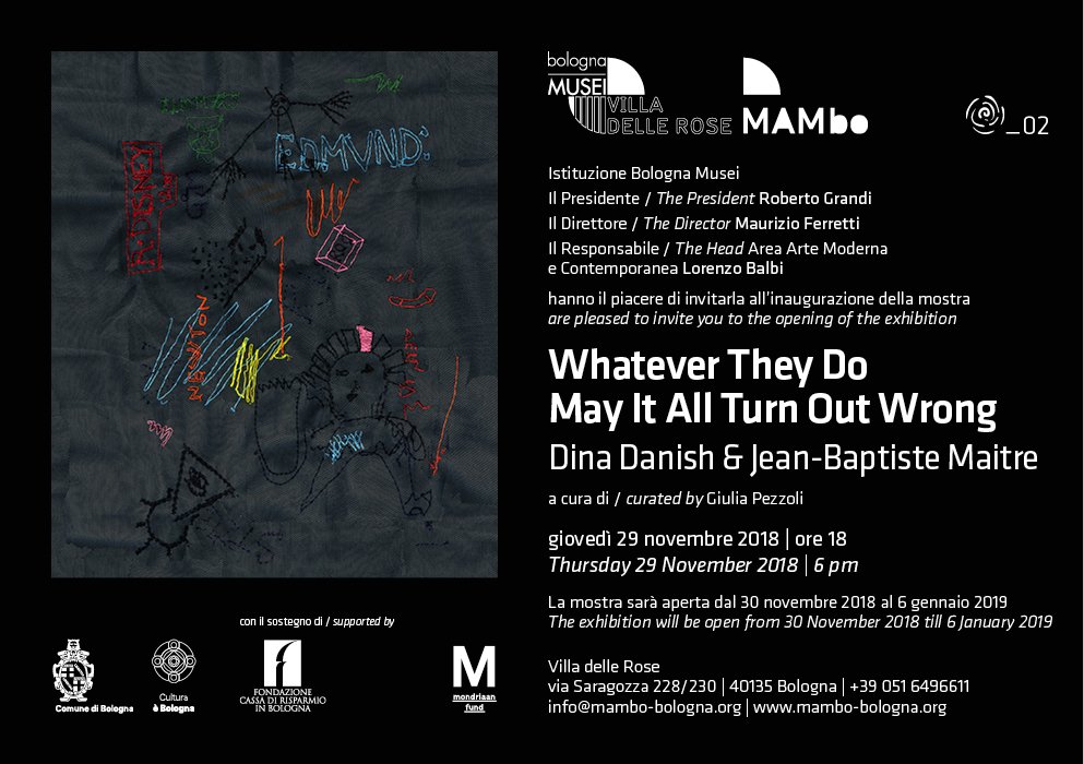 JB_Maitre's tweet photo. Whatever They Do May It All Turn Out Wrong, Dina Danish &amp; Jean-Baptiste Maitre - curated by Giulia Pezzoli- Exhibition Opening Thursday 29 November 2018  at 6 pm
Museo d'Arte Moderna di Bologna - Villa delle Rose
via Saragozza 228,  Bologna https://t.co/dX0znshEp4
