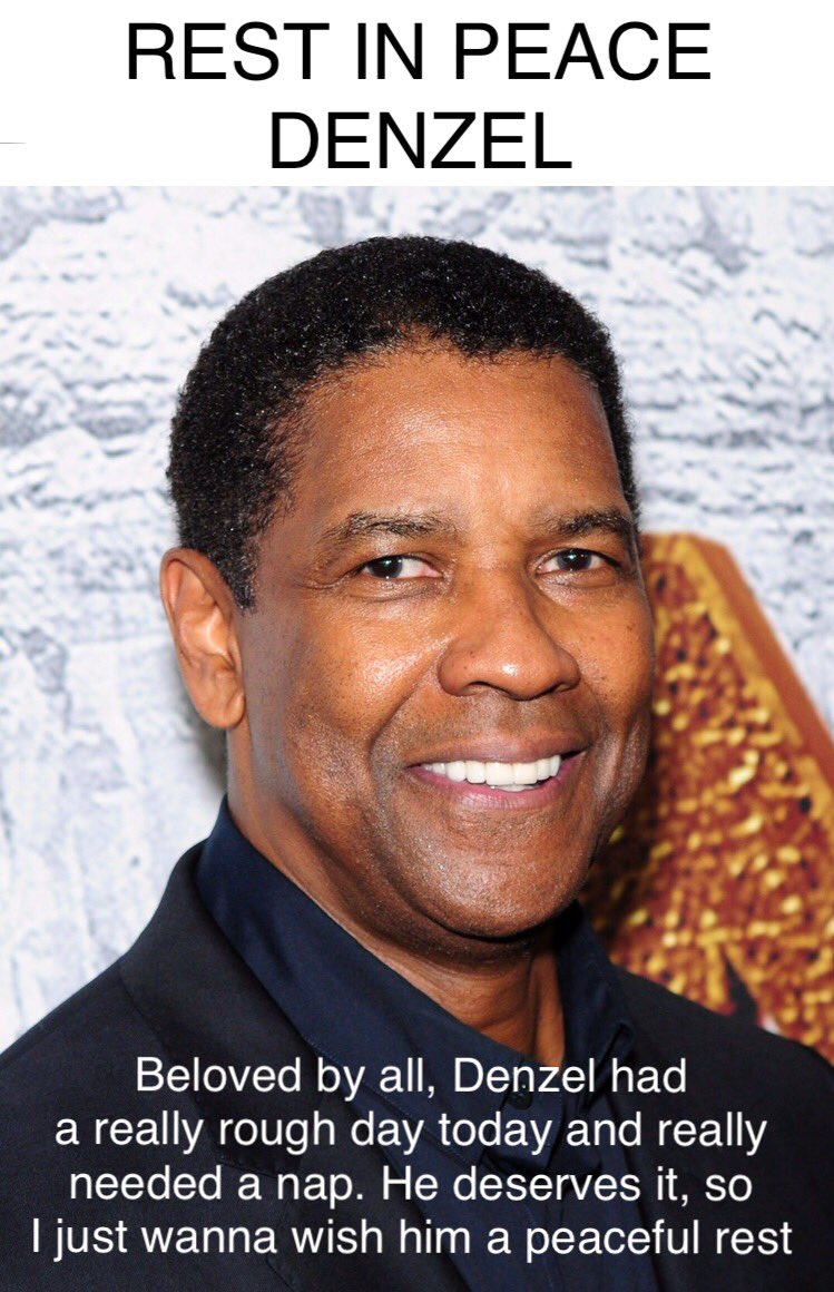Rest In Peace #DenzelWashington #RoughDay