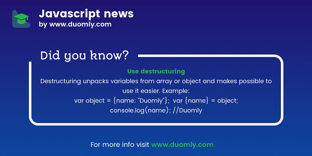 duomly's tweet image. Use destructuring
#javascript #learnprogramming #JavascriptLibraries #javascript30 #javascriptengineer #javascripting #javascript3 #javascriptdeveloper #programming #javascriptbasics #programminglanguage #programmingstudent