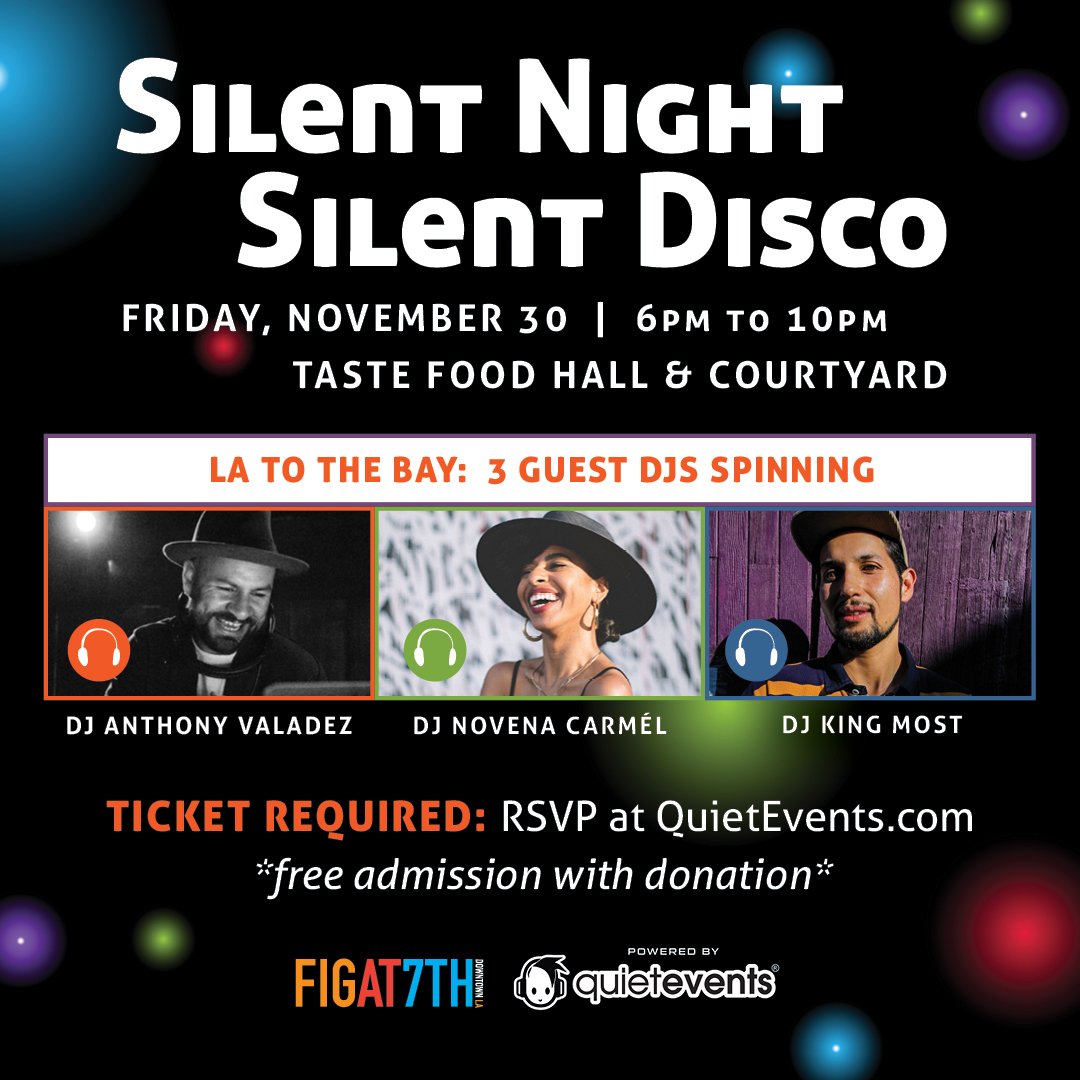 LADowntowner's tweet photo. This Friday, Silent Night, Silent Disco @FIGat7th. 3 guest DJs: KCRW’s Anthony Valadez curates the evening with DJ King Most &amp; DJ Novena Carmel. Admission is free with a donation of a can of food or a new, unwrapped toy. RSVP https://t.co/udExhtjZbs https://t.co/X62rxwbfz5