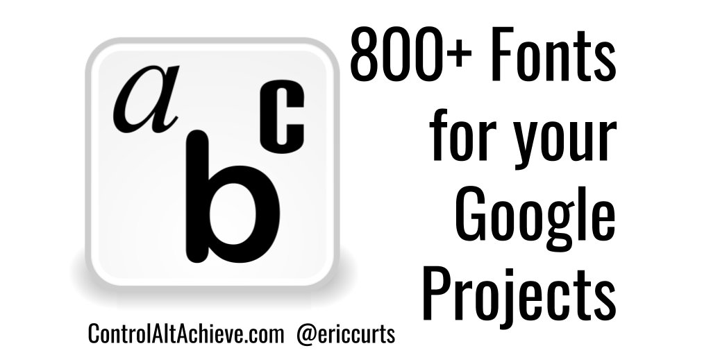 ericcurts's tweet photo. 800+ Fantastic Fonts for Google Projects https://t.co/S3LQCerz6R #GSuiteEDU
#edtech https://t.co/Xk9ejr0k8R
