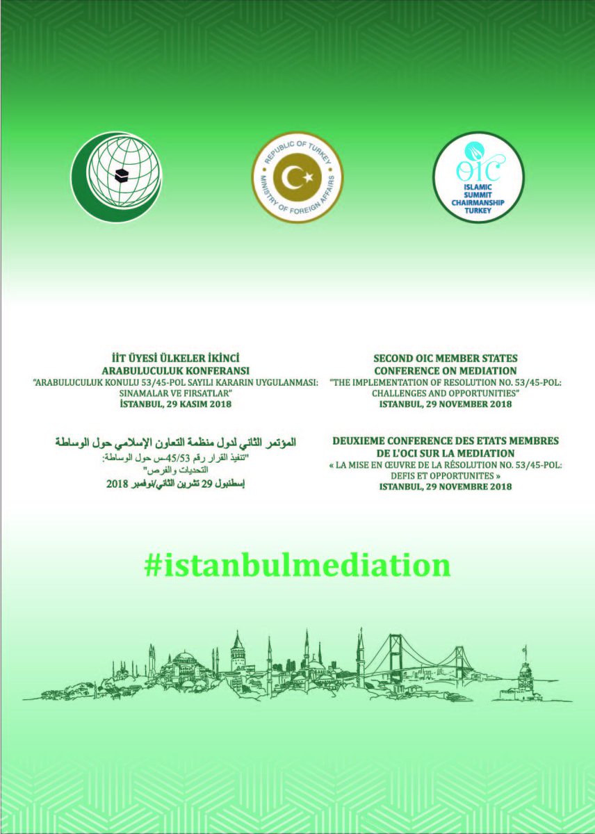 İİT Üyesi Ülkeler II. Arabuluculuk Konferansı İİT’in arabuluculuk kapasitesinin güçlendirilmesi kararına odaklanıyor. #istanbulmediation