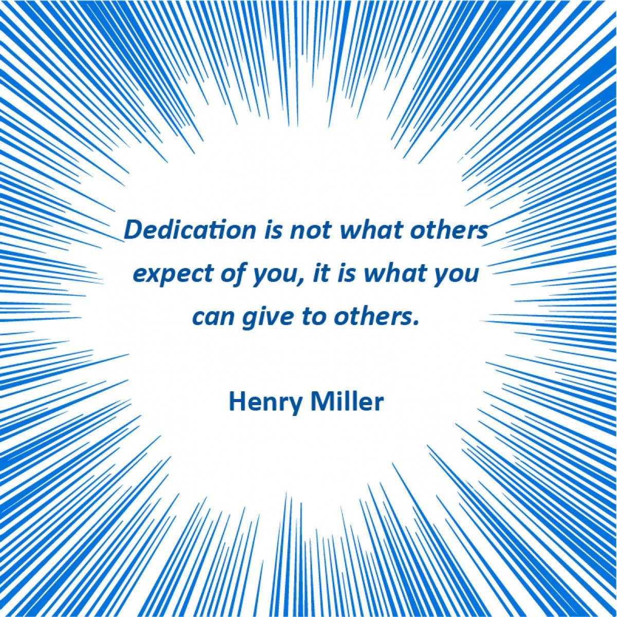 #Dedication is not what others expect of you, it is what you can give to others. #quote #quotemotivation