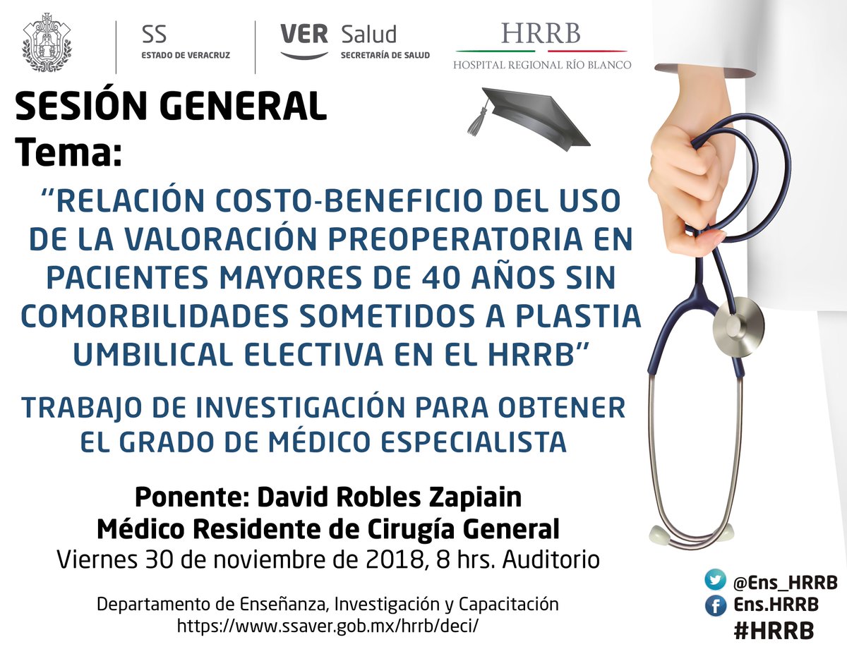Ens_HRRB's tweet photo. #SesiónGeneral 
"Tema Relación Costo - Beneficio del uso de la valoración preoperatoria  en pacientes mayores de 40 años sin comorbilidades sometidos a plastia umbilical electiva en el #HRRB"  
Viernes 30 noviembre 2018, 8 horas, en el auditorio 
@SSALUDVeracruz https://t.co/w1lKINUG3s