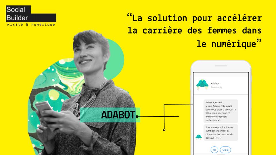 [#mixité] <a href="/SocialBuilder/">Social Builder</a> lance Adabot : un chatbot 🤖 pour  sensibiliser et informer les femmes sur les opportunités de #travail que le #numérique pourrait leur offrir 👍 ➡️ bit.ly/2KEaFgX <a href="/bymaddyness/">Maddyness</a> #techforgood