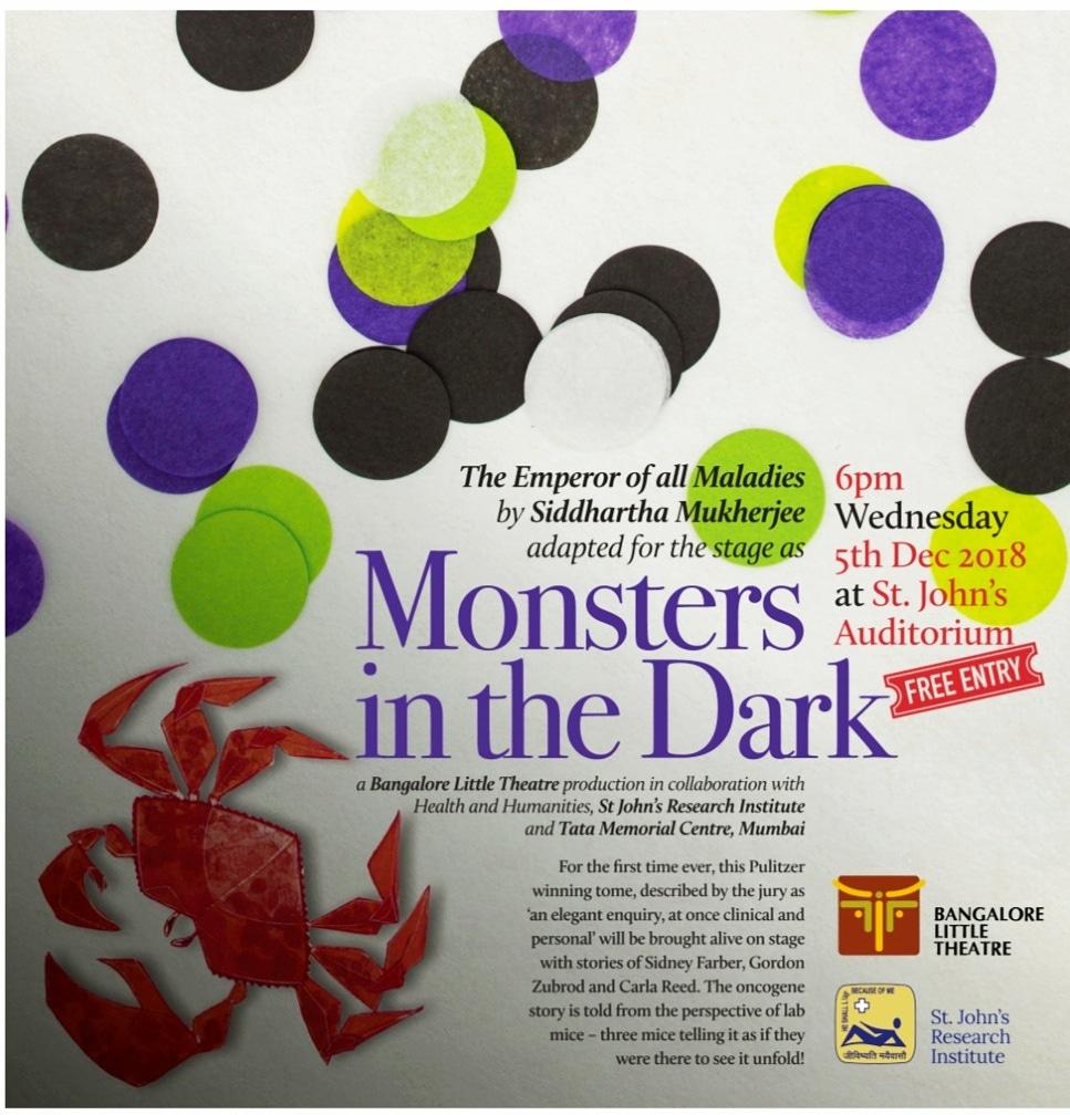 Invitation for the Premiere show of the play "Monsters in the Dark ' – A stage adaptation of <a href="/DrSidMukherjee/">Siddhartha Mukherjee</a> 's 'The Emperor of all Maladies, A Biography of Cancer’ at World Congress of Bioethics at St.John"s auditorium, Bangalore on December 5 at 6:00 P.M.#entryfree
