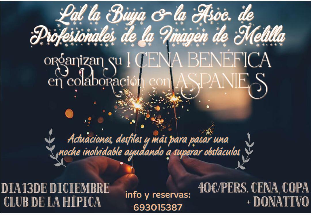 cultura_melilla's tweet photo. .@lallabuya_ofic en colaboración con Asociación de Profesionales de la Imagen de Melilla organizan esta Cena-Gala Benéfica en favor de @PlenaMelilla. Contará con actuaciones de @MelillaArte Por tan solo 40€, puedes ayudar a superar obstáculos 🙂 https://t.co/qaKh93omwv