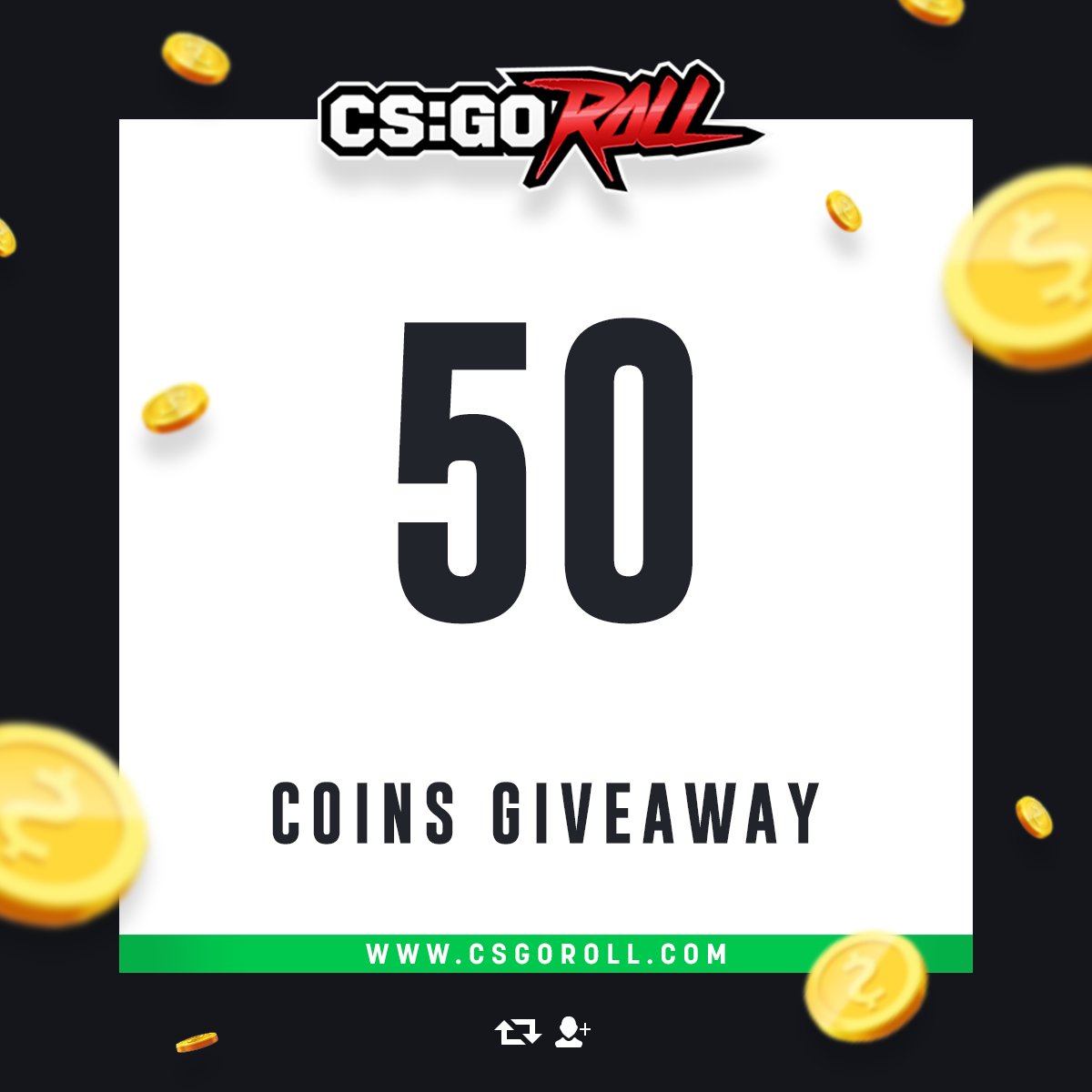50 COINS GIVEAWAY 💸

- Follow &amp; Retweet
- Visit: CSGORoll.com     
- Tag 1 Friend &amp; Reply with your ID64
- Enable notifcations on CSGORoll

Random time, good luck!