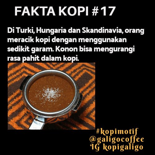 galigocoffee's tweet photo. Faktakopi#17
Di Turki, Hungaria dan Skandinavia, orang meracik kopi dengan menggunakan sedikit garam. Konon bisa mengurangi rasa pahit dalam kopi. 
(Kredit foto https://t.co/bRCdS3yrqi 30/11/2018) 
#kopimotif #galigocoffeee
#kopigaligo #kopilampung 
#kopi #katabijak #CoffeeLover https://t.co/YeYWUs2o5K