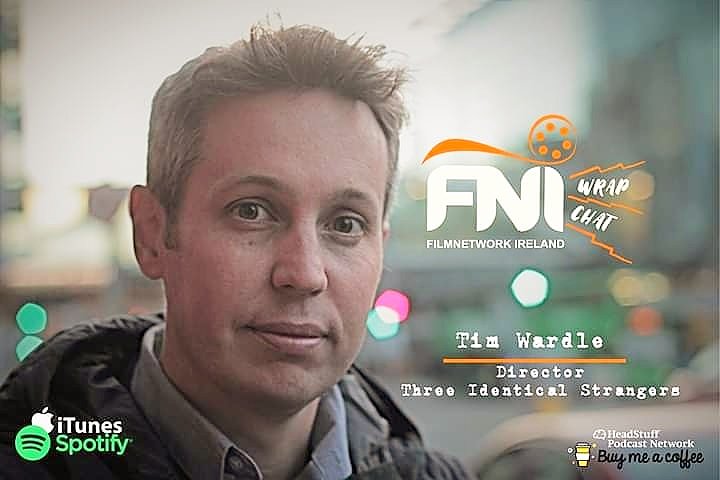 Ep:40 of FNI WrapChat is live with Director of Sundance award winning Documentry Three Identical Strangers, Tim Wardle <a href="/ttwardle/">Tim Wardle</a>

open.spotify.com/show/6RTcxB35h… <a href="/Dogwoof/">Dogwoof</a> <a href="/CNNFilms/">CNNFilms</a> <a href="/raw/">RAW</a>
<a href="/KerryFilmFest/">Kerry International Film Festival</a> <a href="/HSPodNetwork/">HeadStuff Podcast Network</a> <a href="/DublinDocFest/">Dublin Doc Fest</a> <a href="/GalwayFilm/">Galway Film Fleadh</a> <a href="/Irishfilmschool/">Irish Film School</a> <a href="/12bowstreet/">Bow Street Academy</a> <a href="/CorkFilmFest/">Cork International Film Festival</a>