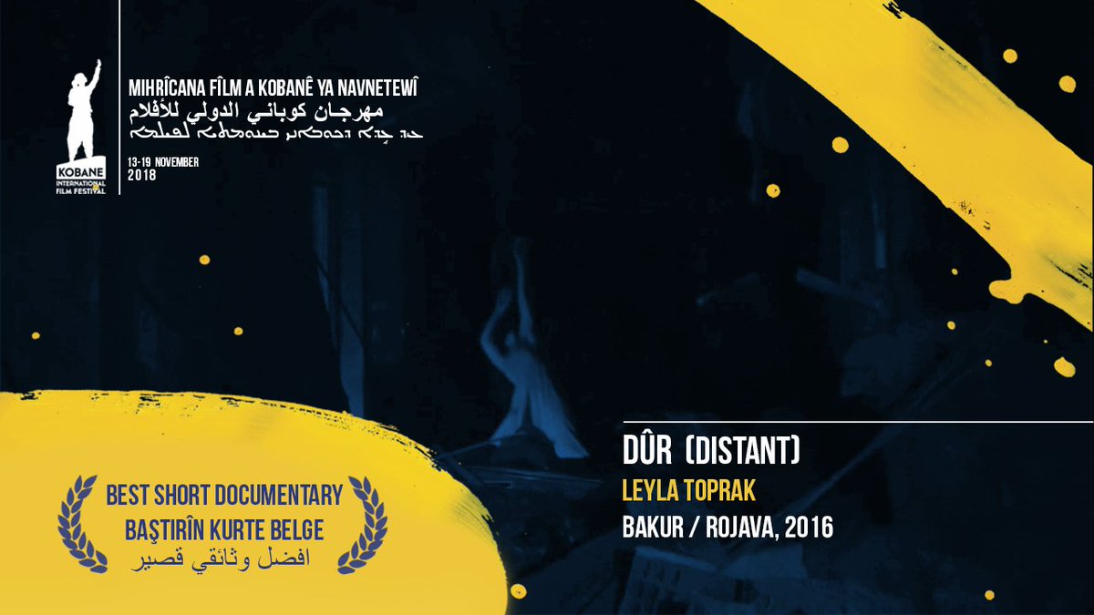 KobaneFilmFest's tweet photo. DÛR (DISTANT)
Leyla Toprak

Best short documentary
Baştirîn kurte belge
افضل وثائقي قصير https://t.co/ypKl3siHyt