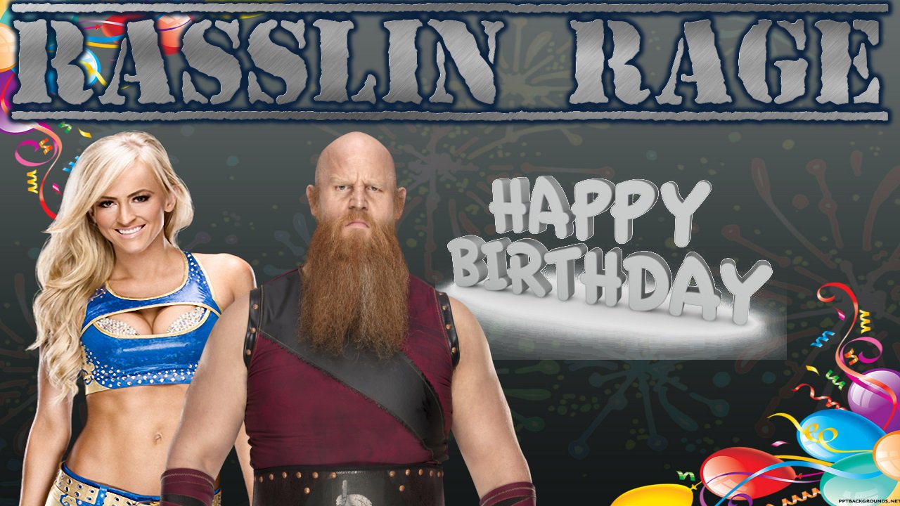Happy Birthday to Summer Rae and Erick Rowan!  