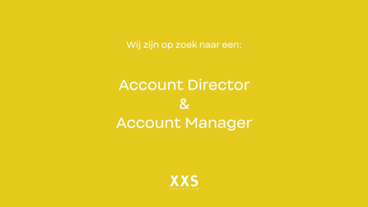 XXS Amsterdam is op zoek naar een Account Director en Account Manager!

xxs.amsterdam/careers