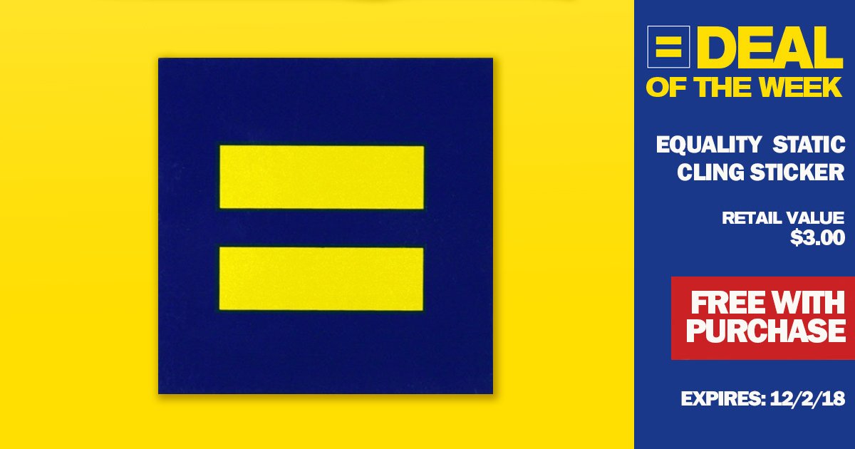HRC Deal of the Week - Equality Static Cling Sticker - Retail Value $3.00 - Free with Purchase - Expires: 12/2/18
