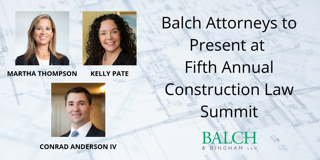 BalchBingham's tweet photo. Partners in our Construction and Litigation Practices will speak at the Fifth Annual Construction Law Summit presented by the Construction Law Section of the @AlabamaStateBar. They will discuss emerging topics impacting the #construction industry. https://t.co/CFMFtyzuL4 https://t.co/zKSCjhakMH