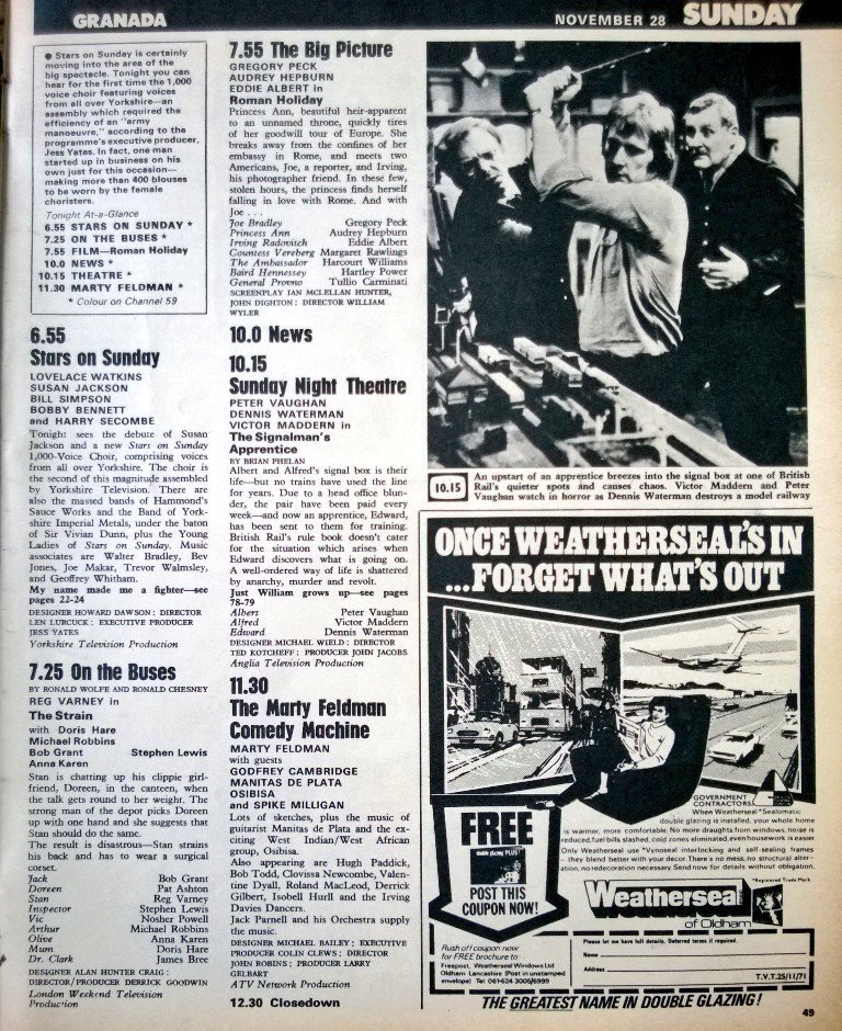 Graeme Wood on Twitter: "TV?28/11/71 ITV 7.25:On The Buses 7.55:Film -  Roman Holiday 10.0:News 10.15:Sunday Night Theatre - The Signalman's  Apprentice 11.30:The Marty Feldman Comedy Machine… https://t.co/tw5XN0tdju"