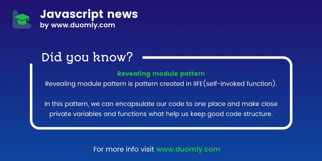 duomly's tweet image. Revealing module pattern
#javascript #learnprogramming #JavascriptLibraries #javascript30 #javascriptengineer #javascripting #javascript3 #javascriptdeveloper #programming #javascriptbasics #programminglanguage #programmingstudent