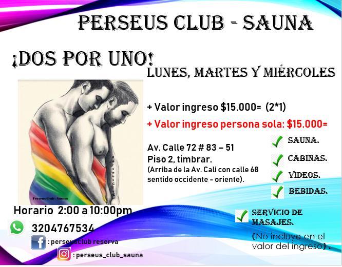 Recomendado de Miércoles 👉@ClubPerseus 

🌐🏣Lugar de esparcimiento gay al occidente de Bogotá, cerca a los centros comerciales Diver Plaza, Portal 80, Titan Plaza 
AV Calle 72 # 83 - 51 Piso 2