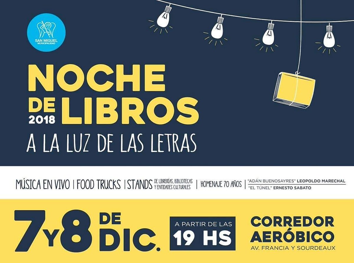 NOCHE DE #libros 2018
7 y 8 de #Diciembre ¿Dónde? …en el Corredor Aeróbico de Francia y Sourdeaux (Bella Vista, #SanMiguel). Habrá stands de #librerías, #bibliotecas, exposiciones, #Musica en vivo, y mucho más. 
Te esperamos!
#nochedelibros