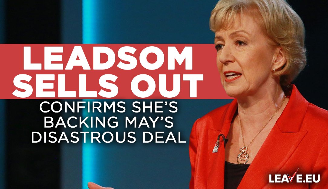 Andrea Leadsom, who bottled the Tory leadership campaign as the last Brexiteer standing, has now confirmed she'll support treacherous Theresa May's disastrous deal.

Career over country, Andrea? Shameful!

Support us at leave.eu/get-involved