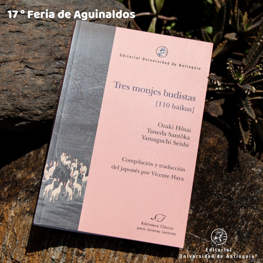 editorialudea's tweet photo. ¡114 páginas con bellos poemas haikus para alegrar tus días!
Tres monjes budistas (110 haikus), un nuevo título de nuestra #EditorialUdeA que te cautivará.
📚 | ¿Te gusta la poesía?
👉 Cómpralo aquí: https://t.co/MXjyccpaSn
👉 O en la Feria de Aguinaldos: https://t.co/Y7yHo0Nr8o https://t.co/vfOziOMy2p